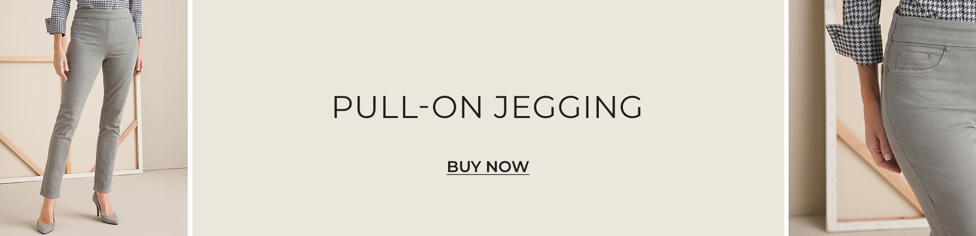 Pull-On Jegging. Buy Now.